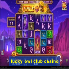 lucky owl club casino